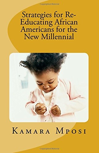 Strategies for Re-Educating African Americans for the New Millennial