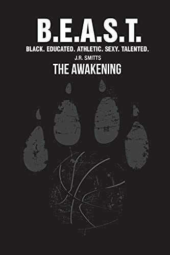 B. E. A. S. T. Black Educated Athletic Sexy Talented The Awakening