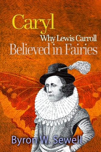Caryl A Sylvie and Bruno Fairy Tale