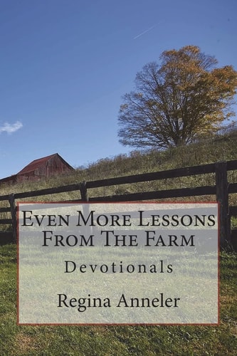 Even More Lessons From The Farm Devotionals