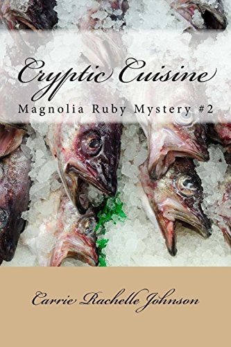 Cryptic Cuisine Magnolia Ruby Mystery #2