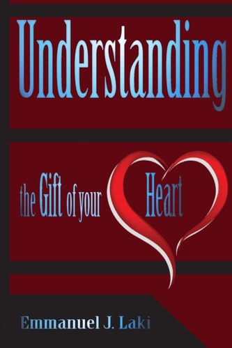 Understanding the Gift of Your Heart