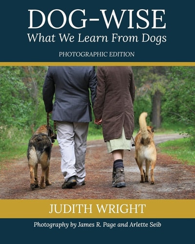 Dog-Wise; What We Learn from Dogs Special Edition