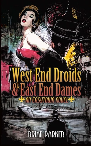West End Droids and East End Dames