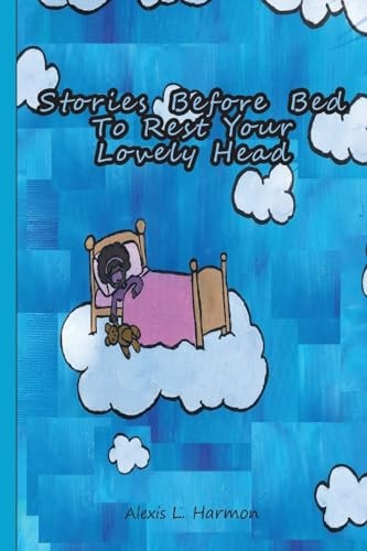 Stories Before Bed To Rest Your Lovely Head