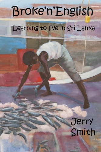 Broke'n'English Learning to Live in Sri Lanka