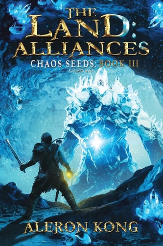 The Land: Alliances A LitRPG Saga