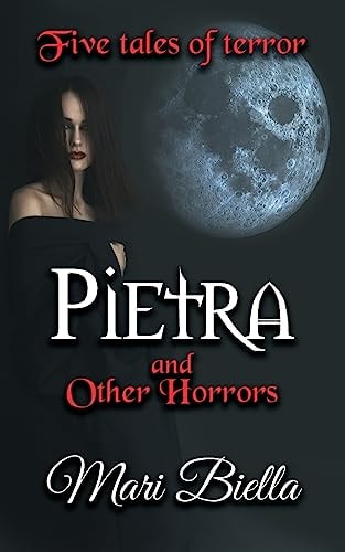 Pietra and Other Horrors Five Tales of Terror