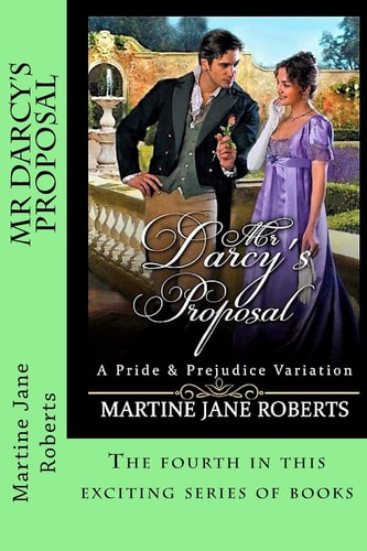 Mr Darcy's Proposal A Pride and Prejudice Variation