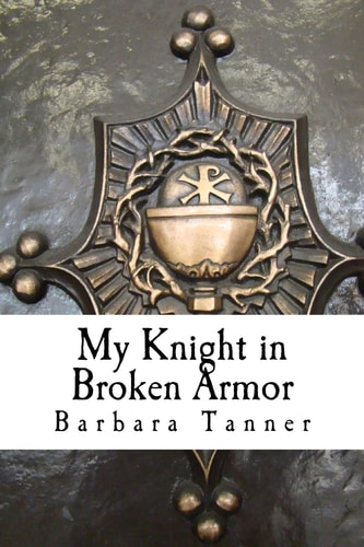 My Knight in Broken Armor