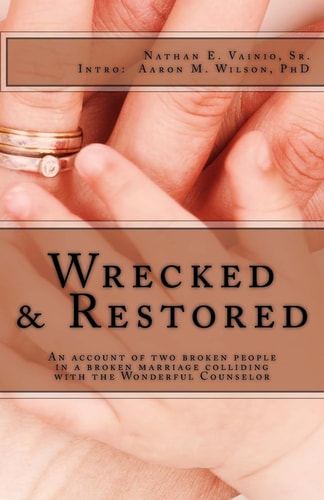 Wrecked and Restored