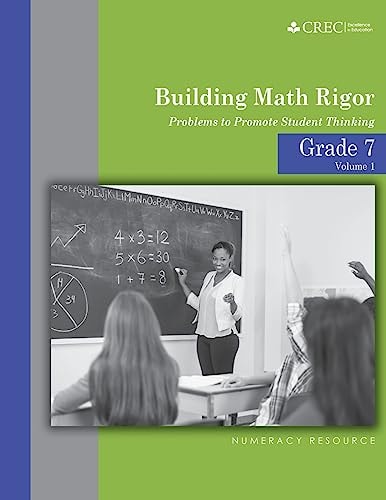 Grade 7 - Building Math Rigor Problems to Promote Student Thinking