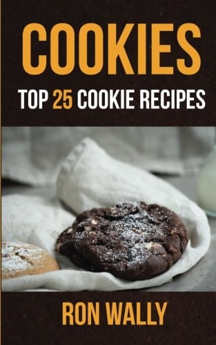 Cookies Top 25 Cookie Recipes