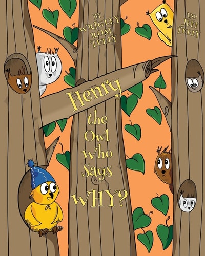 Henry, the Owl Who Says "Why?"