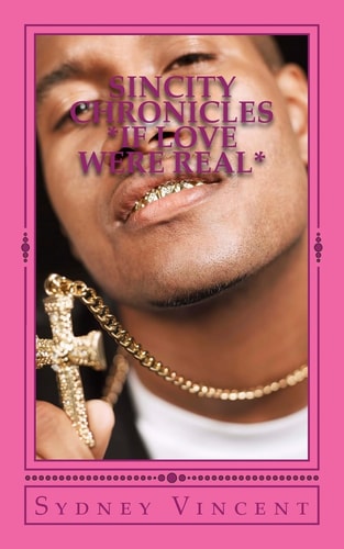 Sincity Chronicles If Love Were Real