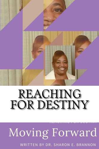 Reaching For Destiny Moving Forward