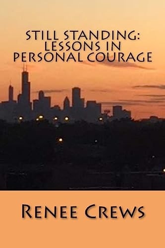 Still Standing Lessons in Personal Courage