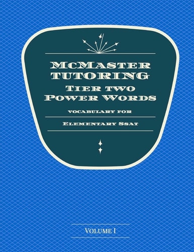 McMaster Tutoring Tier 2 Power Words for the Elementary SSAT
