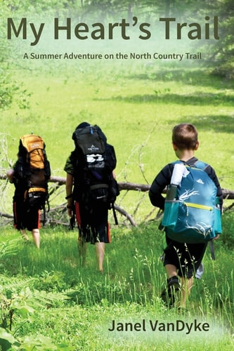 My Heart's Trail A Summer Adventure on the North Country Trail