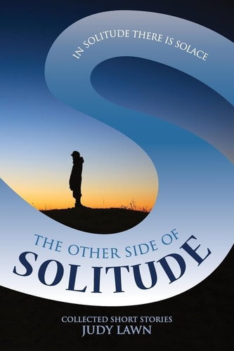 The Other Side of Solitude In Solitude There Is Solace
