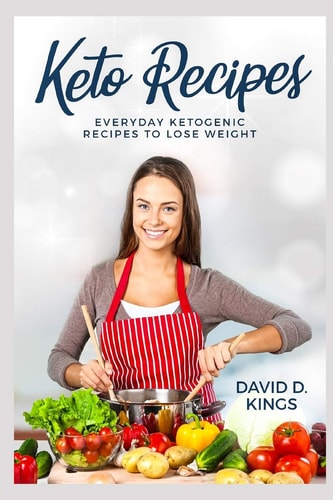 Keto Recipes Everyday Ketogenic Recipes to Lose Weight