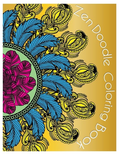 ZenDoodle Coloring Book Doodle Design Relaxation Stress Reliever and Relax Coloring Books Inspired by Zentangle Calming Patterns