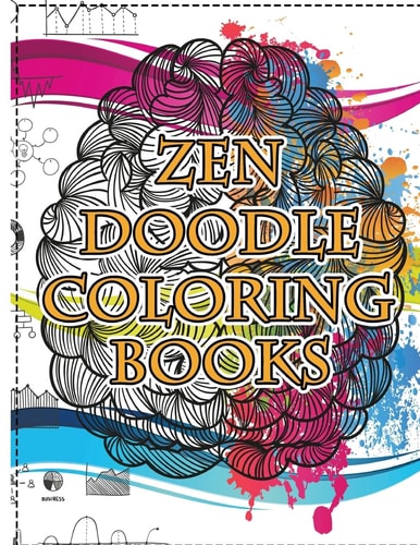 Zendoodle Coloring Books Uplifting Inspirations Stress Reliever Created for Relaxation As Well As Creative Expresstion Coloring Books Doodle Design