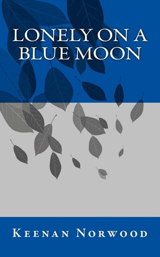 Lonely on a Blue Moon