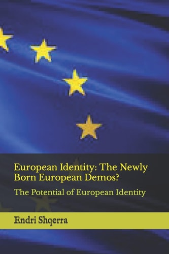 European Identity The Newly Born European Demos?: The Potential of European Identity