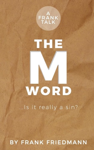 The M-Word Is It Really a Sin?
