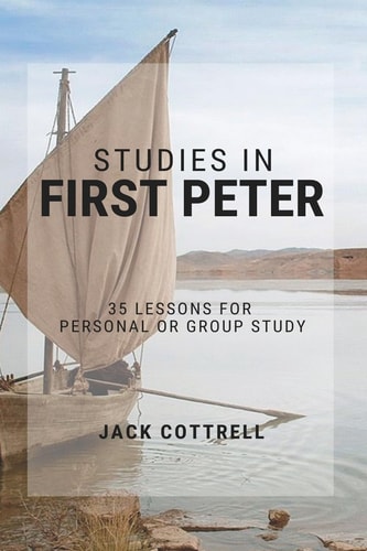 Studies in First Peter 35 Lessons for Personal Or Group Study