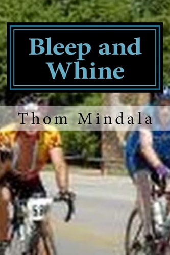 Bleep and Whine Suffering on a Bike With Your Best Friend
