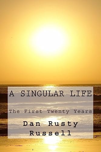 A Singular Life The First Twenty Years