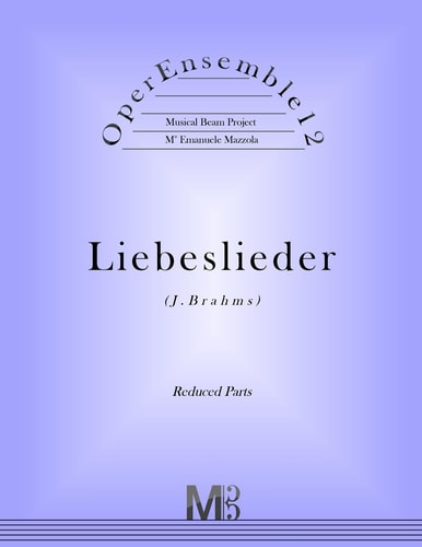 OperEnsemble12, Liebeslieder (J. Brahms) Reduced Parts