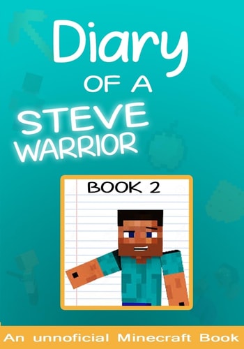 Diary of a Minecraft Steve the Warrior Book 2 (books for Kids)
