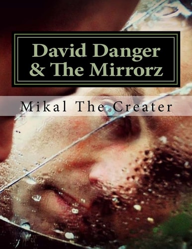 David Danger and the Mirrorz