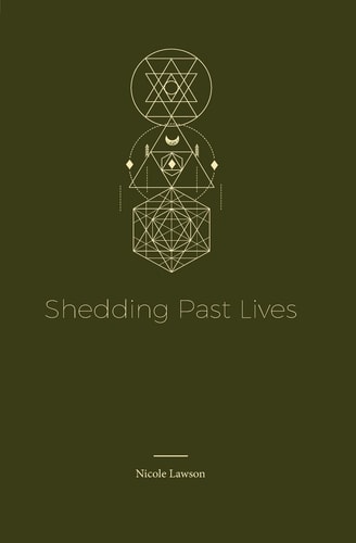 Shedding Past Lives