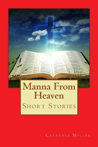Manna from Heaven Short Stories