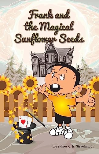 Frank and the Magical Sunflower Seeds