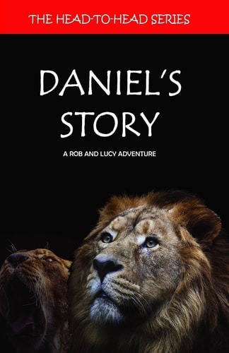 Daniels Story A Rob and Lucy Adventure