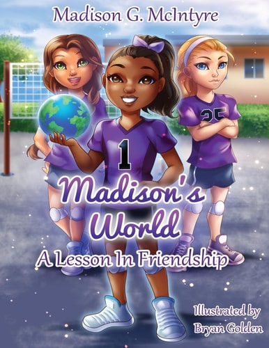 Madison's World A Lesson In Friendship