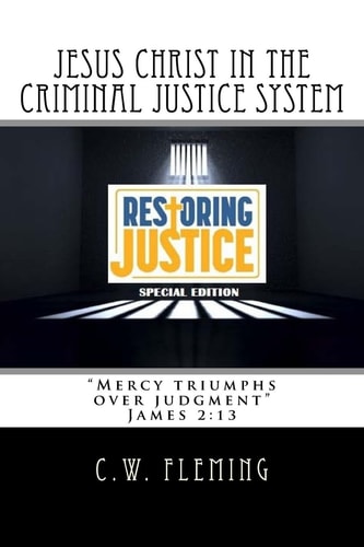 Jesus Christ in the Criminal Justice System