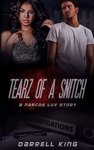 Tearz of a Snitch A Narcos Luv Story