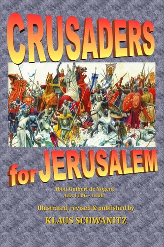 Crusaders for Jerusalem The Deeds of God Through the Franks