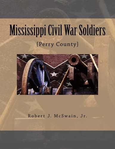 Mississippi Civil War Soldiers {Perry County}
