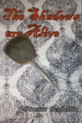 The Shadows Are Alive A Collection of Stories and Poetry