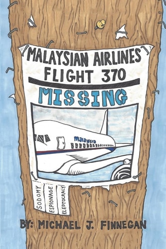 Malaysian Airlines Flight 370 Sodomy, Kleptocracy, and Espionage