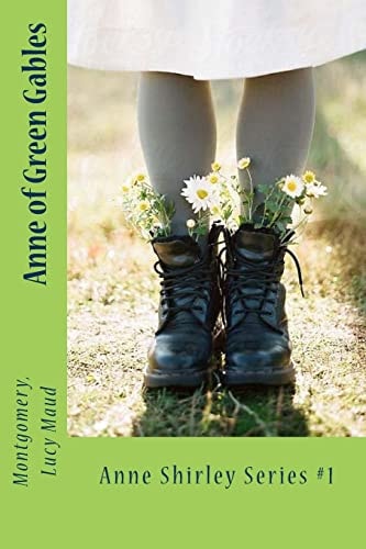 Anne of Green Gables Anne Shirley Series #1