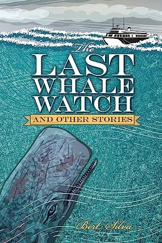 The Last Whale Watch and Other Stories
