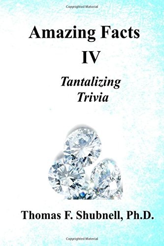 Amazing Facts IV Tantalizing Trivia